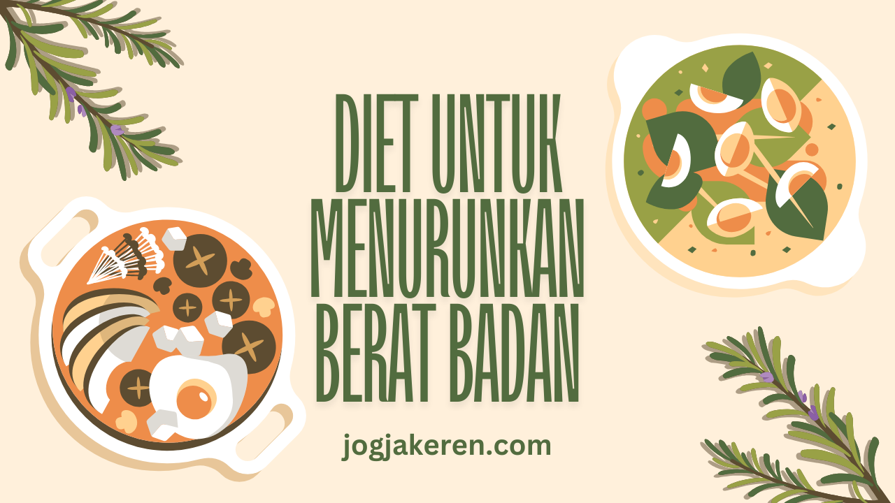 Tips Diet Sehat Untuk Menurunkan Berat Badan