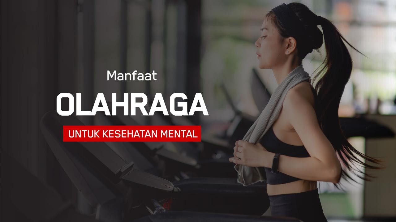 Peran Olahraga Dalam Kesehatan Mental Yang Baik