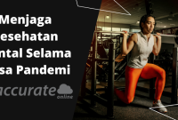 Tips Menjaga Kesehatan Mental Di Masa Pandemi